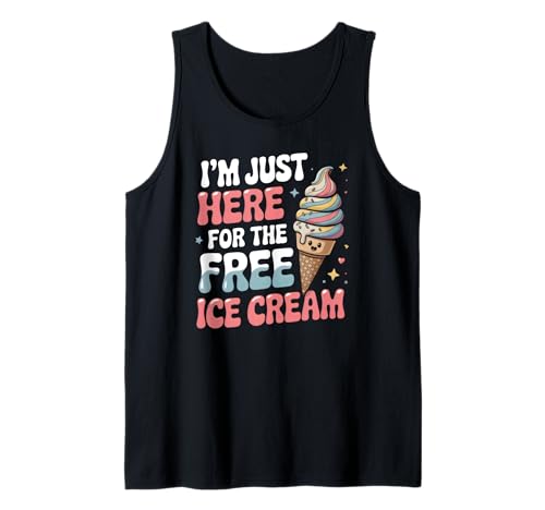 Estoy aquí para el helado gratis divertido postre Camiseta sin Mangas