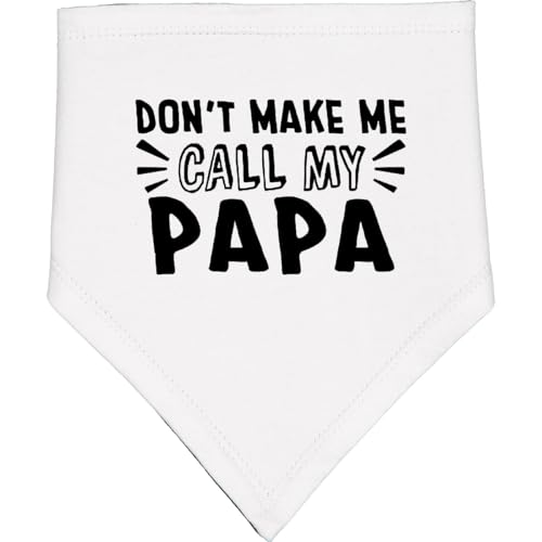 inktastic Don't Make Me Call My Papa Baby Bandana Bib