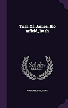 Hardcover Trial_Of_James_Blomfield_Rush Book