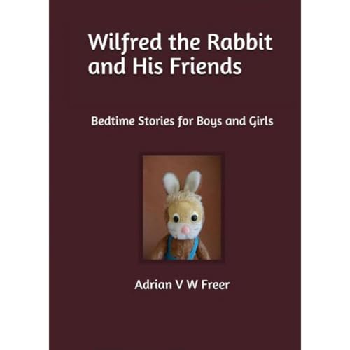 Listen to Wilfred the Rabbit and His Friends by Adrian V W Freer episode artwork