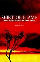 Shirt of Flame: The Secret Gay Art of War 0974126500 Book Cover