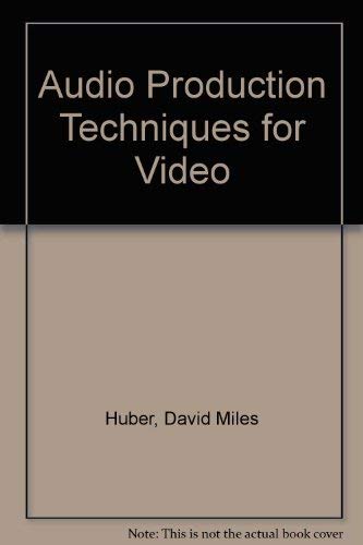 Audio Production Techniques for Video 0867292563 Book Cover