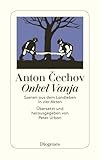 Onkel Vanja. Szenen aus dem Landleben in vier Akten - Anton Cechov 
