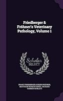 Friedberger & Fröhner's Veterinary Pathology, Volume 1 1342430565 Book Cover