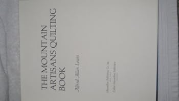 Hardcover The Mountain Artisans Quilting Book