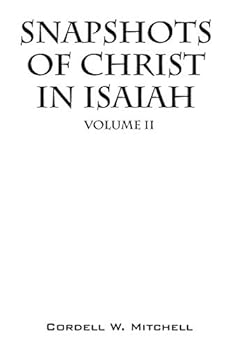 Paperback Snapshots of Christ In Isaiah: Volume II Book