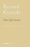 Our Life Grows (NYRB Poets)