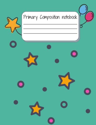 Primary Composition notebook for kids: Practice Draw and Write with Dotted Midline Paper for Kindergarten to Grade Level K-2 for Handwriting , 120 Pages , 8.5 x 11 , Soft Cover , Matte Finish