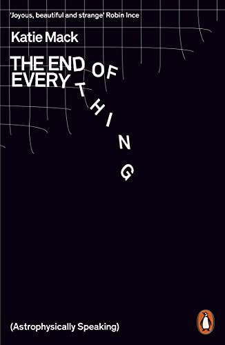 The End of Everything: (Astrophysically Speaking) (English Edition)