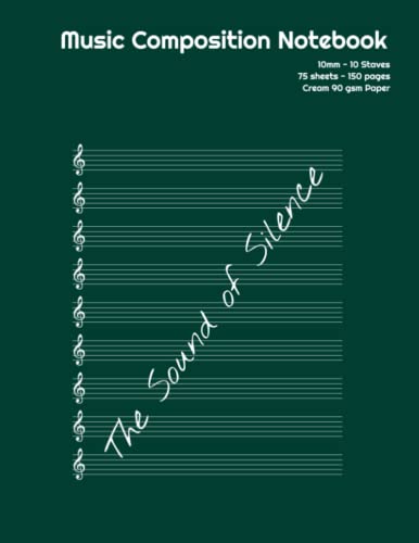 The Sound of Silence Music Composition Notebook 10mm 10 staves
