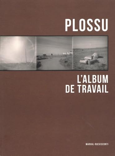 Bernarnd Plossu, Album 1961-1986 livre de photographies noir et blanc d'artiste
