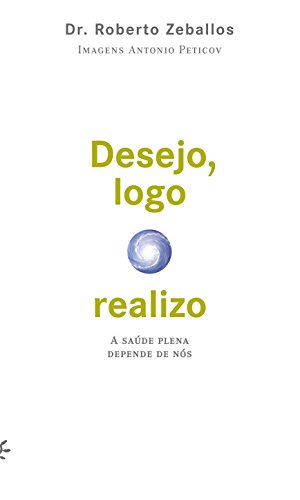 Desejo, logo realizo: A saúde plena depende de nós
