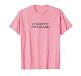 Currently Unavailable T-Shirt
