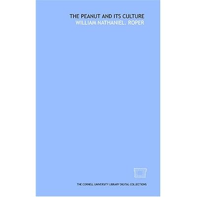 The peanut and its culture