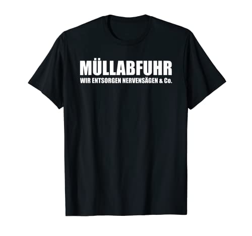 Extractor de basura que eliminamos las sierras nerviosas & Co. Humor Camiseta