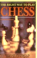 Paperback The Right Way to Play Chess Book
