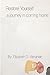 Restore Yourself: A Journey in Coming Home