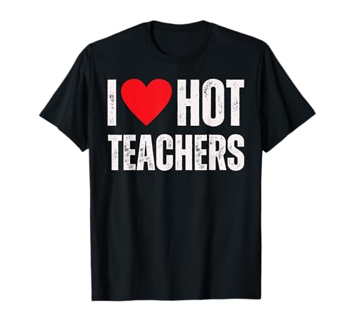 Funny Retro I Love Hot Teachers Vintage I Heart Hot Teacher Camiseta