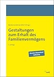 Gestaltungen zum Erhalt des Familienvermögens