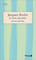Jacques Roche, je t'écris cette lettre (Poésie) 2897120606 Book Cover