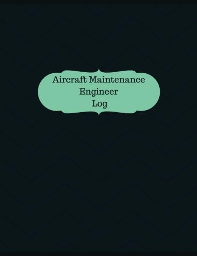 Aircraft Maintenance Engineer Log: Logbook, Journal - 127 pages, 8.5 x 11 inches (Logbooks/Record Books) Paperback – August 14, 2017