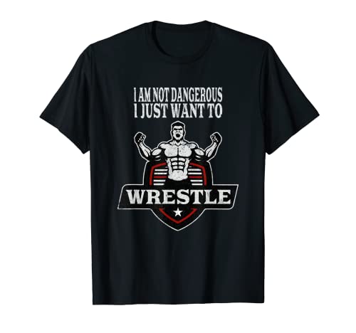 No soy peligroso solo quiero luchar. Funny Wrestling Camiseta