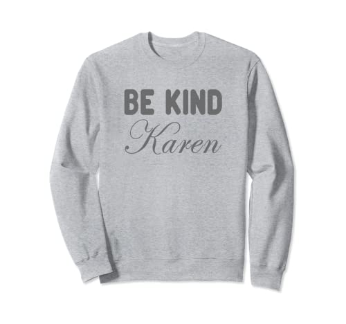 Divertido Karen Halloween Disfraz Be Kind Karen Divertido Moda Sudadera