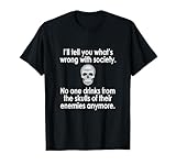 Wrong Society | Drink From The Skull Of Your Enemies T Shirt