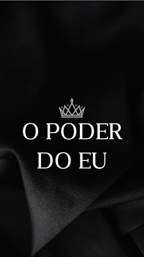 O Poder do Eu: Inteligência Emocional e o Caminho para a Autossuficiência