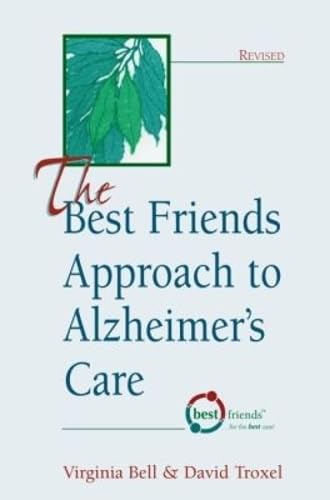 The Best Friends Approach to Alzheimer's Care, Revised
