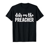Photo Gallery dibs on the preacher funny preacher s wife maglietta Photo Gallery dibs on the preacher funny preacher s wife maglietta
