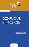Confucius et Aristote: Essai sur la politique et les cultures