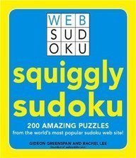 Squiggly Sudoku: 200 Amazing Puzzles from the World's Most Popular Sudoku Web Site (Web Sudoku)