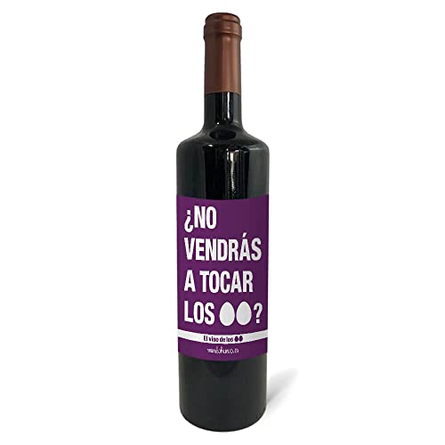 Regalo original. Botella de vino tinto ¿No vendrás a tocar los huevos?. 75cl.