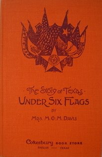 Under Six Flags: the Story of Texas