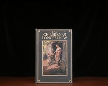 Hardcover The children's Longfellow,: Illustrated Book
