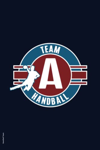 Handball Team: Praktisches Notizbuch für Handballmannschaft ein schönes Geschenk für Handballteam und Handballer Mannschaft eine kleine Geschenkidee für das Handballtunier in Freizeit und Hobby