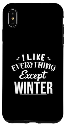 Funny I Like Everything Except Winter Apparel Carcasa para iPhone XS Max
