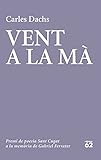 sant cugat hotel & restaurant  Vent a la mà: XIX Premi de poesia Sant Cugat a la memòria de Gabriel Ferrater