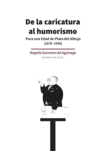 Portada de De la Caricatura al Humorismo. Para una Edad de Plata del Dibujo