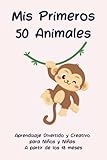 mis primeros 50 animales aprendizaje divertido y creativo para niños y niñas a partir de los 18 meses: libro de actividades para aprender de manera ... y practicar el trazo mientras colorea.