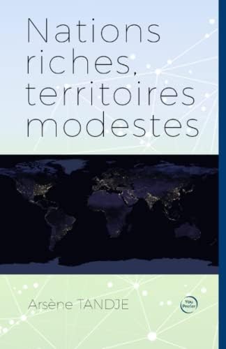 Nations riches, territoires modestes (French Edition)
