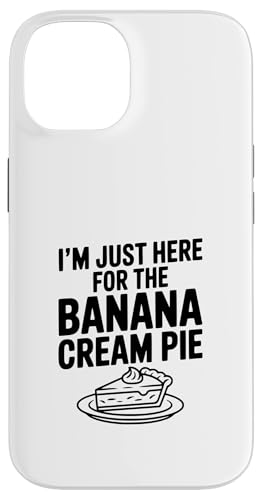 I'm Just Here for the Banana Cream Pie Foodie ���[���A �X�}�z�P�[�X iPhone 14 �p