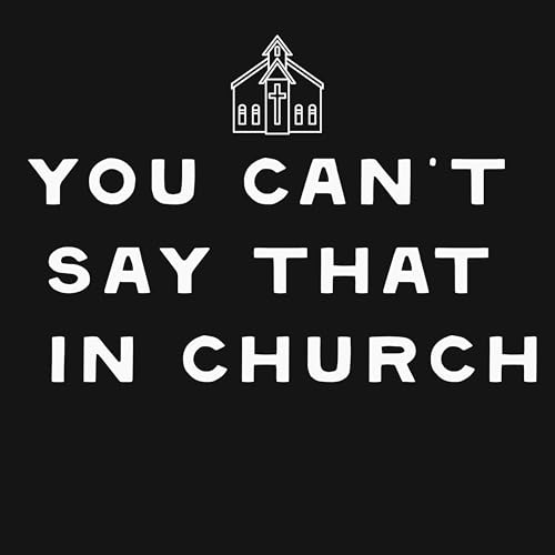 You Can't Say That In Church cover art