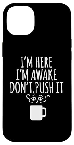 I'm Here Awake Don't Push it ����Ȍ��t �X�}�z�P�[�X iPhone 14 Plus �p