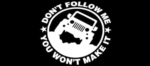 Don't Follow Me You Won't Make It Black & White Vinyl Decal Bumper Sticker image 2