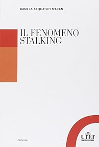 Il fenomeno stalking
