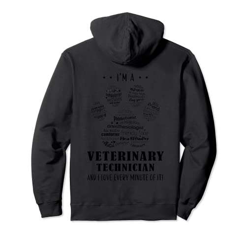 I Am A Veterinary Technician And I Love Every Minute Of It Pullover Hoodie