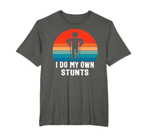 broken leg I do my own stunts vintage T-Shirt