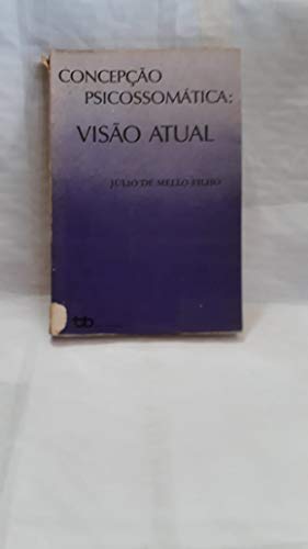 Concepção psicossomática: visão atual